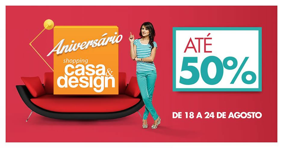 Shopping Casa & Design comemora aniversário com promoção especial